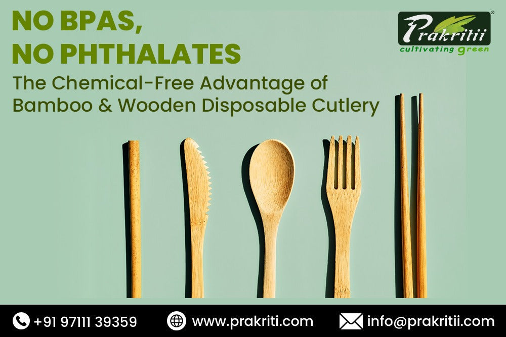 No BPAs, No Phthalates: The Chemical-Free Advantage of Bamboo & Wooden Disposable Cutlery