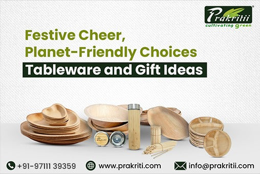 Festive Cheer, Planet-Friendly Choices: Tableware and Gift Ideas