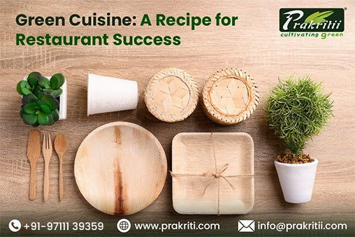 Green Cuisine: A Recipe for Restaurant Success - Prakritii